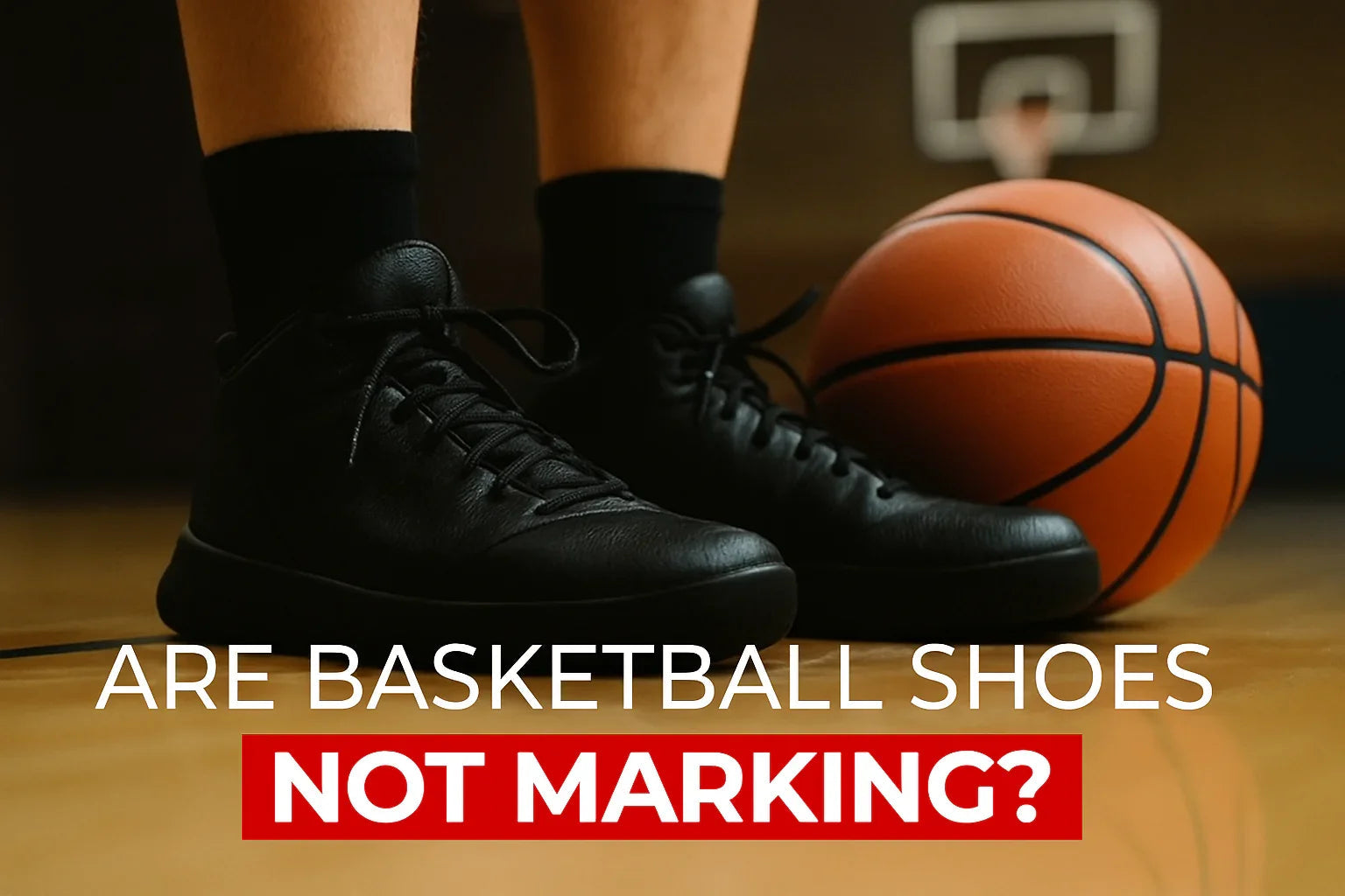 Are Basketball Shoes Non Marking?